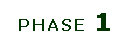 Text Box: PHASE 1